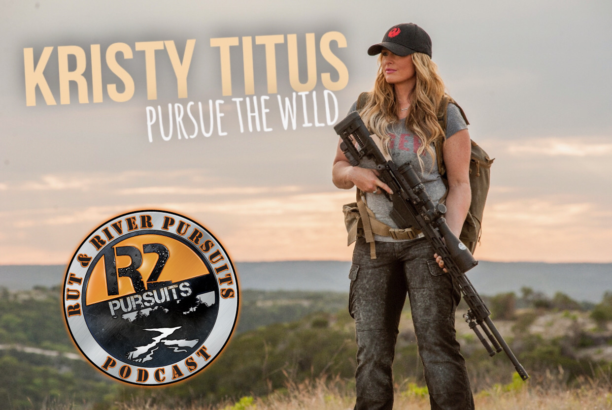 Rut & River Pursuits Podcast - Kristy Titus